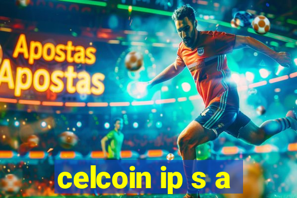 celcoin ip s a